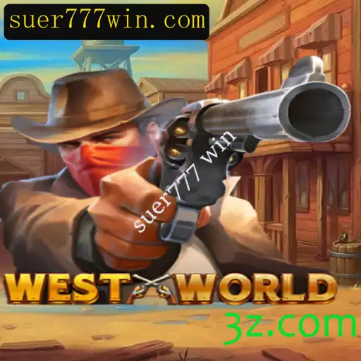 Explorando WestWorld: Uma Jornada Através de Suer777 Win