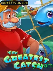 Explorando TheGreatestCatch: Aventuras e Estratégias com suer777 win